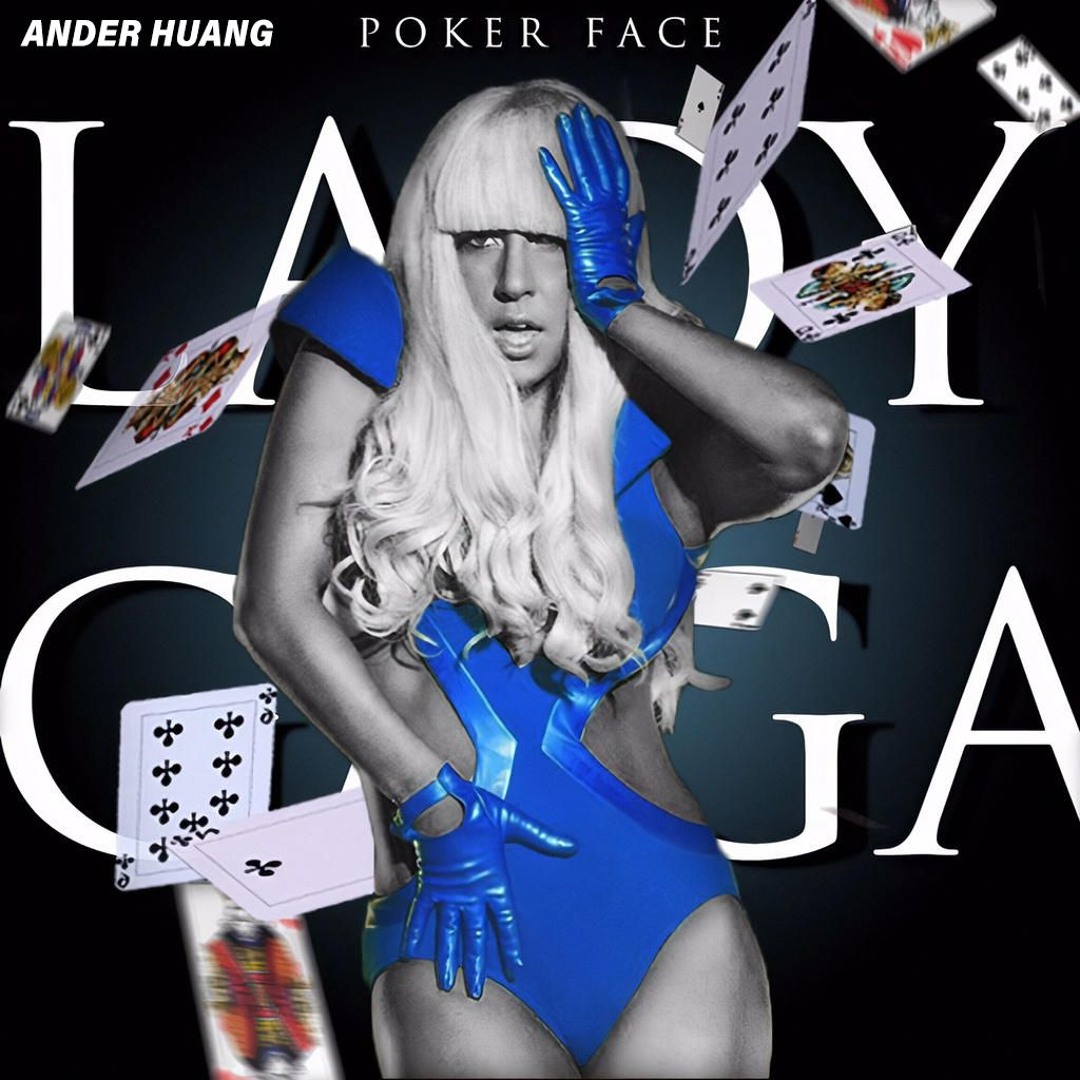 Stream Lady Gaga - POKER FACE (Ander Huang Remix) *FREE DOWNLOAD