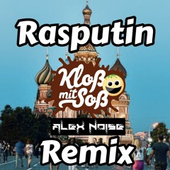 Rasputin (Kloß mit Soß Alex Noise Remix)