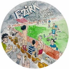 PREMIERE: Ezirk - Yabai Gang [Sundries]