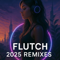 Flutch - Awake in Silence 2025 Remix Female Vocal Trance