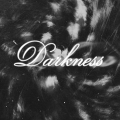 Darkness