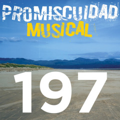 Promiscuidad Musical 197