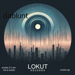 dablunt - crooks3 (i am not a crook)