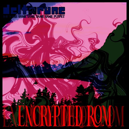 〚ℙ❼ℙ𝔼𝕁𝔸𝕄!〛〚ENCRYPTED ROM〛〚Deltarune;T5SP〛