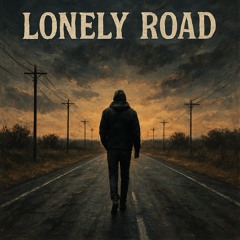Lonely road