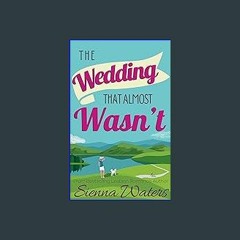 Download Ebook ⚡ The Wedding That Almost Wasn't Pdf