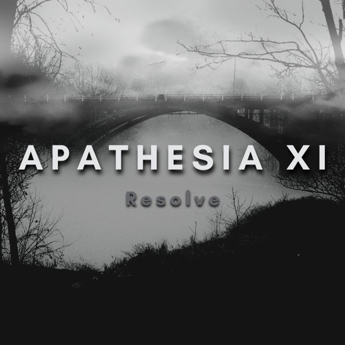 Apathesia XI || Resolve [Remix]