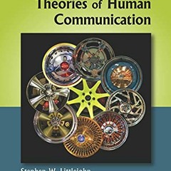 [Get] KINDLE PDF EBOOK EPUB Theories of Human Communication, Twelfth Edition by  Stephen W. Littlejo