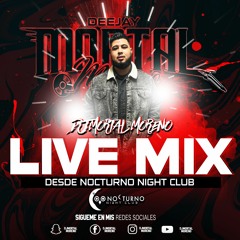 En Vivo Desde El Nocturno Night Club Live Mix -IG@DJMortal Moreno