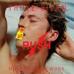 Troye Sivan - Rush (Morenoize Rework) *WIP*