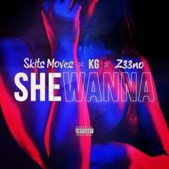 She Wanna
