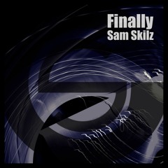 Sam Skilz - Finally (Extended SC Edit)