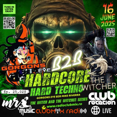 Mike Riverra B2B Gorgons Eye (Hardcore Hard Techno) Club Rotation Live 25.028