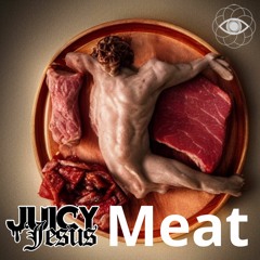 Juicy Jesus - MEAT [NT007]
