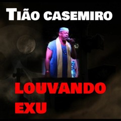 Tião Casemiro - Exu Mangueira (Ventou Bem Forte)