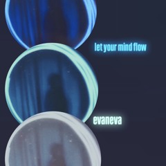 let your mind flow