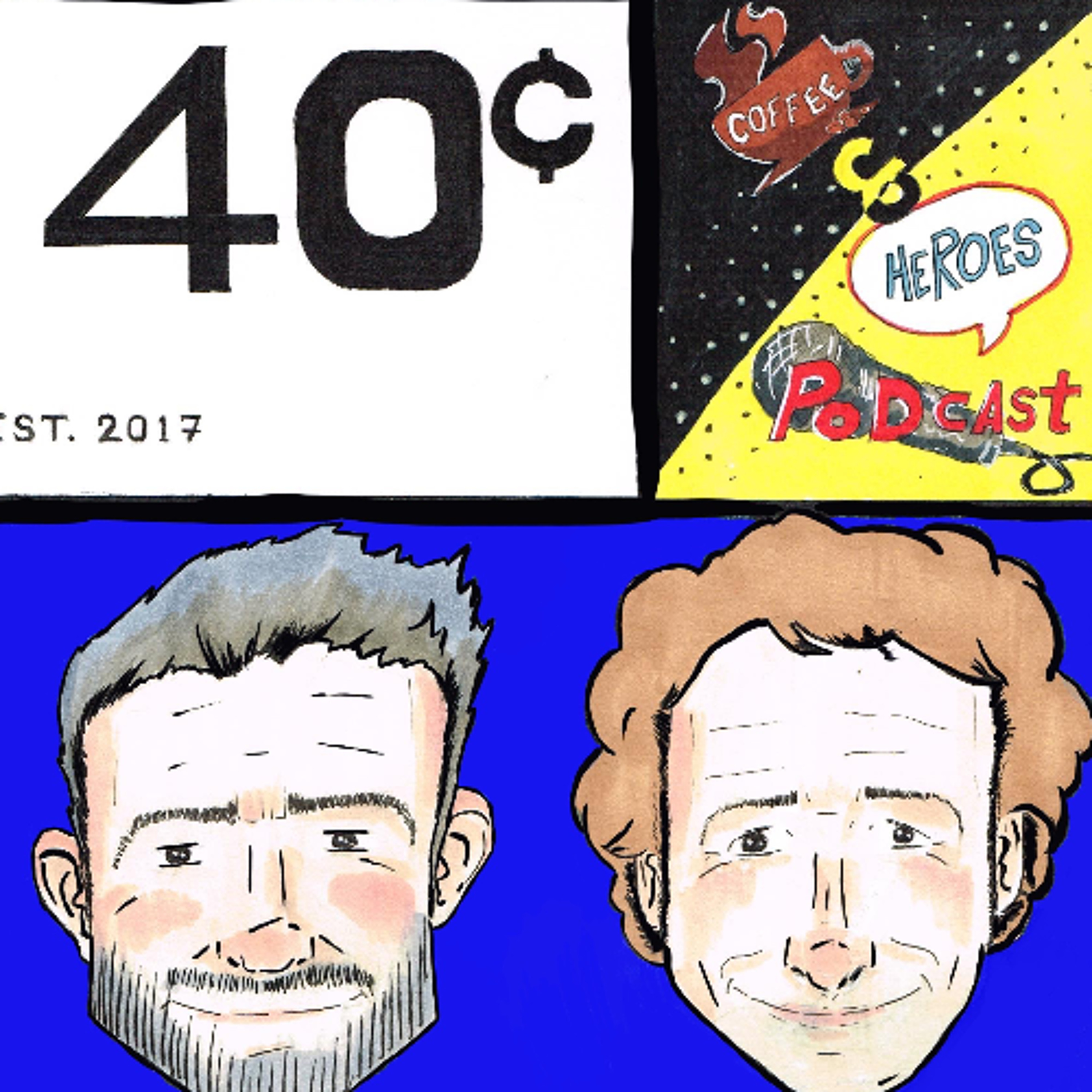 #291 - The Coffee & Heroes Podcast! episode artwork