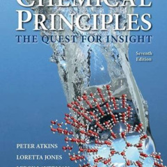 DOWNLOAD PDF ✏️ Chemical Principles: The Quest for Insight by  Peter Atkins,Loretta J