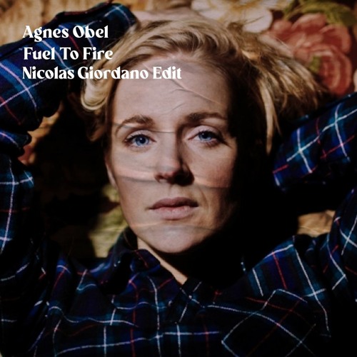 Stream Free DL Agnes Obel Fuel To Fire (Nicolas Giordano Edit) by