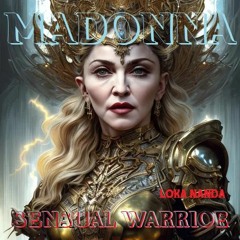 Madonna. Sensual Warrior.