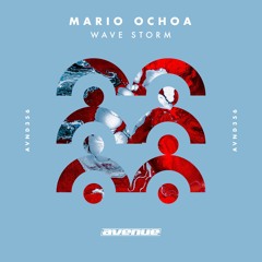 Mario Ochoa - Wave Storm [Avenue Recordings]