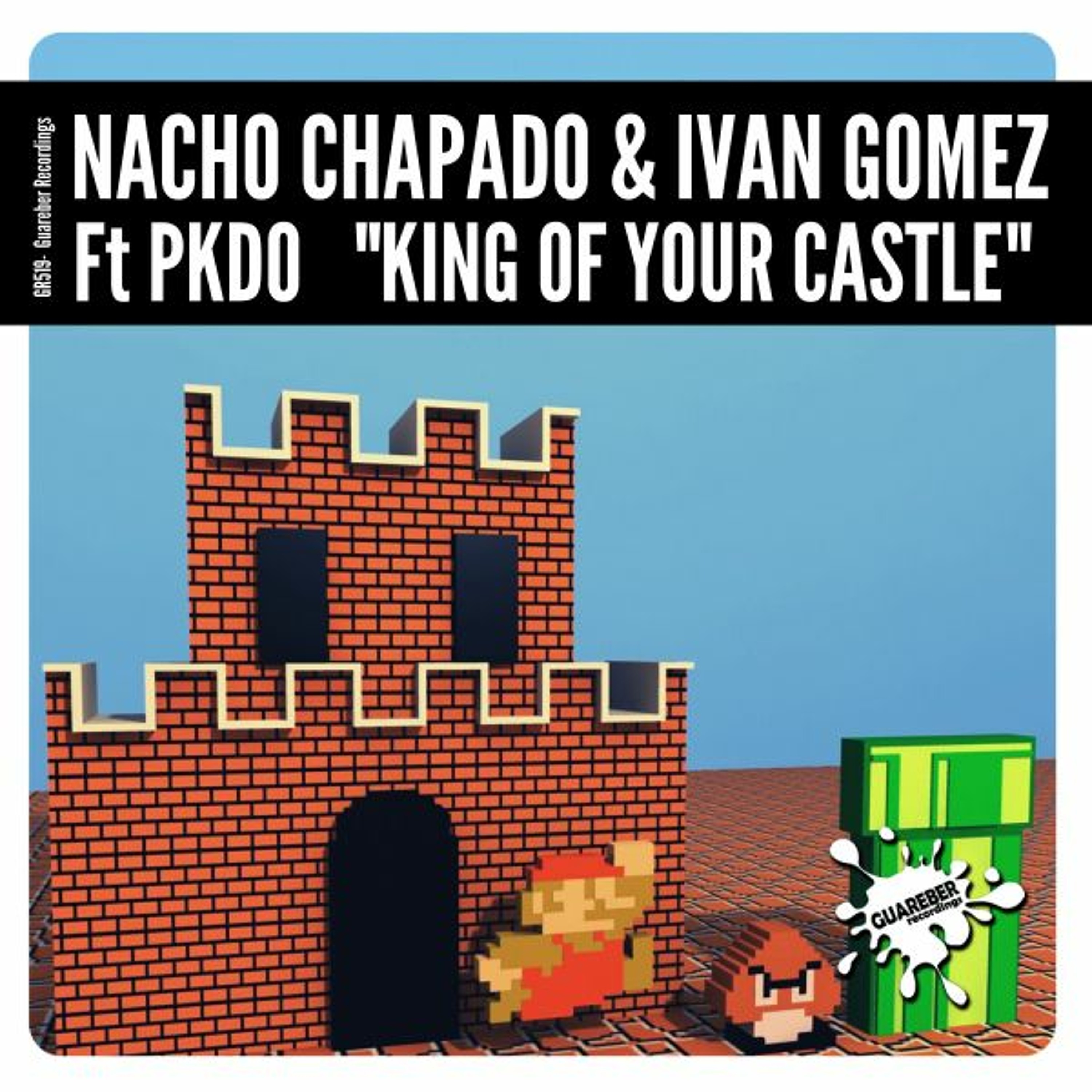 GR519 Nacho Chapado & Ivan Gomez Feat PKDO - King Of Your Castle (Original Mix) episode artwork