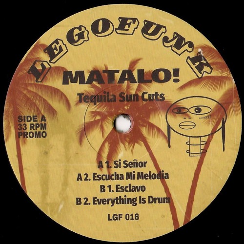Matalo! / Tequila Sun Cuts Matalo! / Tequila Sun Cuts
