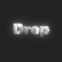 Drop