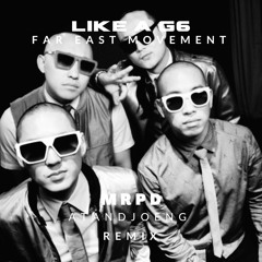 Like A G6 (MRPD & Atandjoeng Baile Edit)