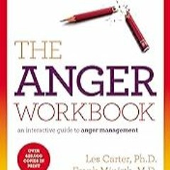 FREE B.o.o.k (Medal Winner) The Anger Workbook: An Interactive Guide to Anger Management