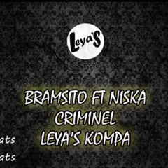 Bramsito - Criminel ft Niska ( Leya’S Kompa Remix )