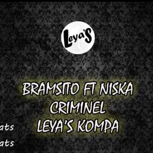 Bramsito - Criminel ft Niska ( Leya’S Kompa Remix )