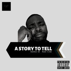Backka Again | A Story To Tell | Mush King