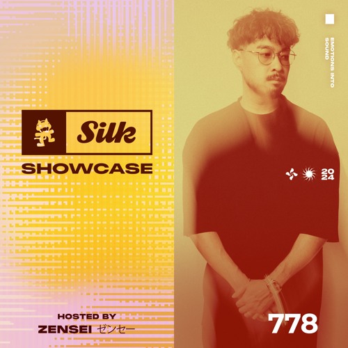 Stream Monstercat Silk Showcase 778 (Hosted by zensei ゼンセー) by