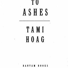 (PDF Download) Ashes to Ashes (Kovac and Liska, #1) - Tami Hoag
