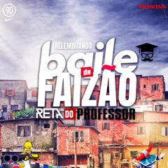 MEGA DAS RELIQUIAS DO BAILE DA FAIZÃO