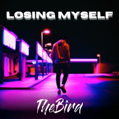 Thebird - Losing Myself