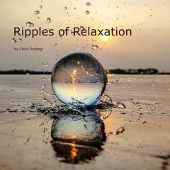 Ripples Of Relaxation