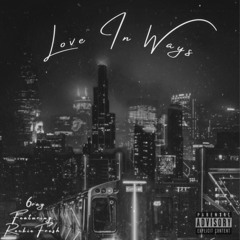Love In Ways [Featuring. Rockie Fresh] (Prod. By Benjii Yang)