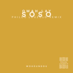 Omah Lay - Soso (Philou Louzolo Remix)