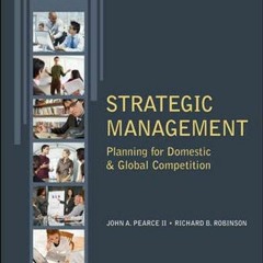 [ACCESS] [PDF EBOOK EPUB KINDLE] Strategic Management by  John Pearce &  Richard Robi