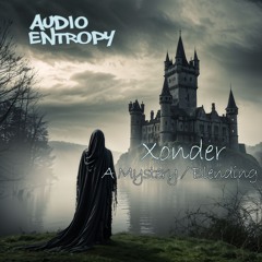 {Premiere} Xonder - A Mystery (Audio Entropy)