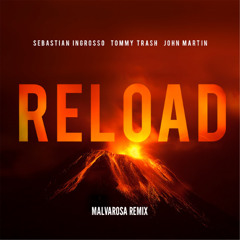 Sebastian Ingrosso - Reload (Malvarosa Remix) [Free Download]