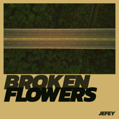 Broken Flowers