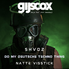 SHVDZ Vs Natte Visstick - Do My Deutsche Techno Thing (Gijs Cox' 2024 Smashup) FREE DOWNLOAD