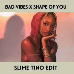 Ayra Star - Bad Vibes X Shape of You SLIMETINO Edit
