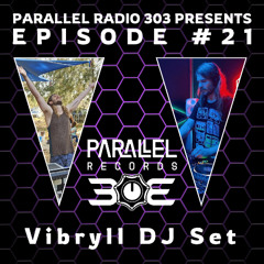 DJ Vibryll - Nightglow Anomaly | Parallel Radio 303 Episode #21