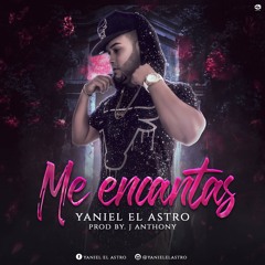 Yaniel El Astro - Me Encantas (Prod J.Anthony).mp3