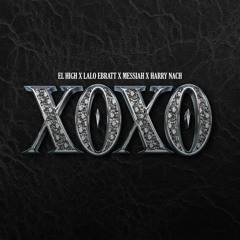 XOXO (feat. Messiah)