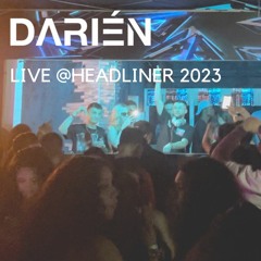 DARIEN LIVE @HEADLINER 2023